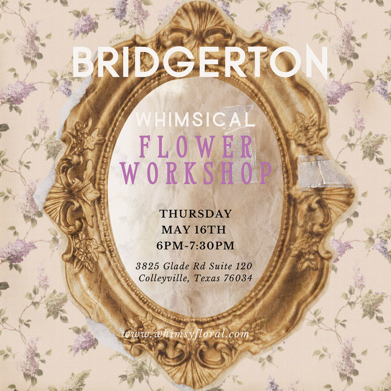 Bridgerton Flower Workshop