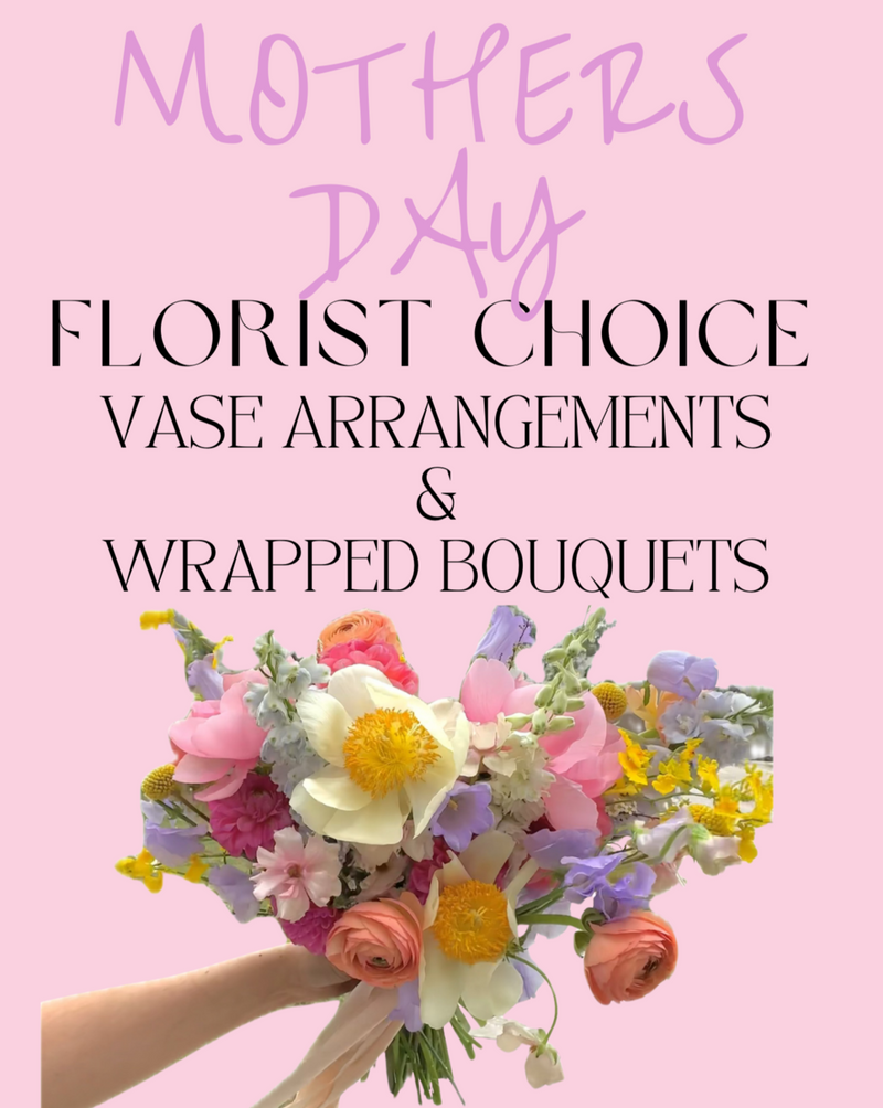 MOTHER'S DAY Flower Arrangements (Florist Choice)