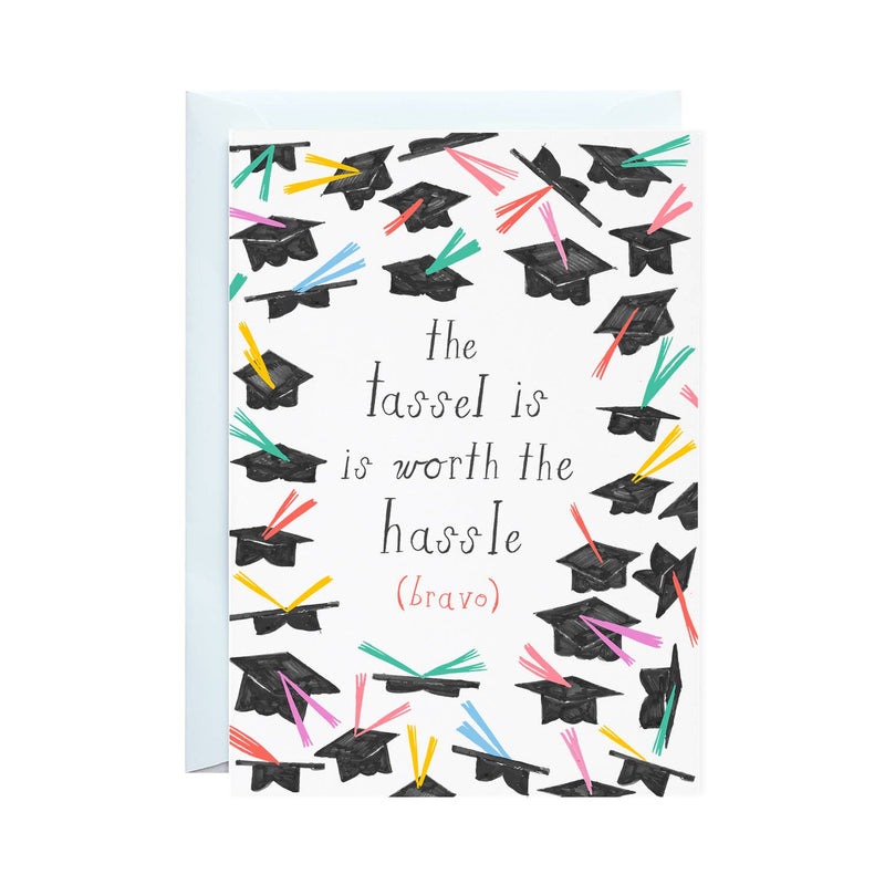 Worth the Hassle Graduation- Greeting Card